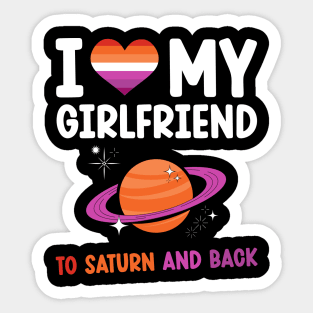 I love my girlfriend to saturn and back Sticker